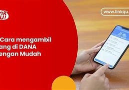 Bagaimana Cara Mencairkan Uang Dari Aplikasi Dana